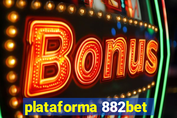 plataforma 882bet